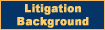 Litigation Background